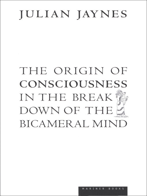 Title details for The Origin of Consciousness in the Breakdown of the Bicameral Mind by Julian Jaynes - Available